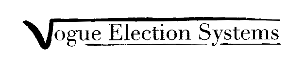 VOGUE ELECTION SYSTEMS