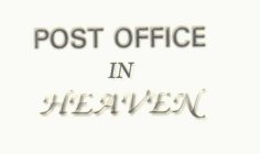 POST OFFICE IN HEAVEN
