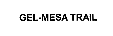 GEL-MESA TRAIL