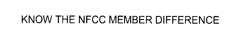 KNOW THE NFCC MEMBER DIFFERENCE
