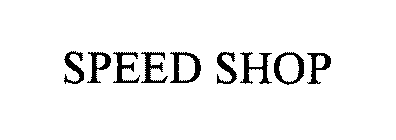 SPEED SHOP