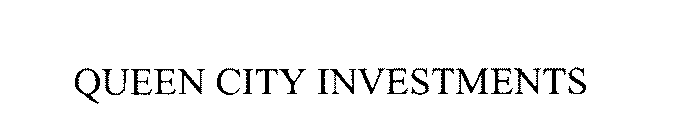 QUEEN CITY INVESTMENTS
