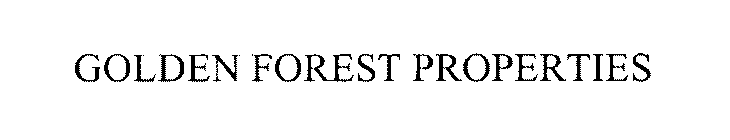 GOLDEN FOREST PROPERTIES
