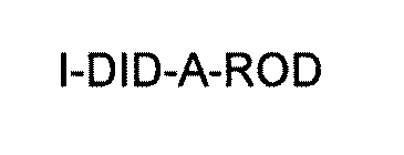 I-DID-A-ROD