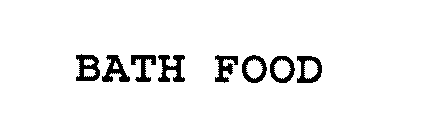 BATH FOOD