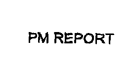 PM REPORT