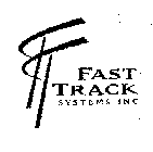 FT FAST TRACK SYSTEMS INC