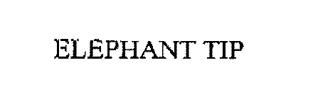 ELEPHANT TIP