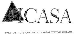 ICASA - INSTITUTE FOR COMPLEX ADDITIVE SYSTEMS ANALYSIS