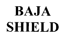BAJA SHIELD