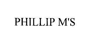 PHILLIP M'S