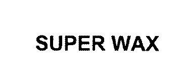 SUPER WAX