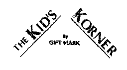 THE KID'S KORNER BY GIFT MARK