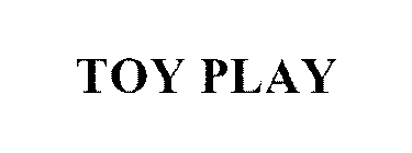 TOY PLAY