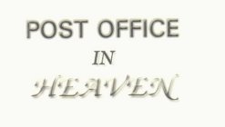 POST OFFICE IN HEAVEN
