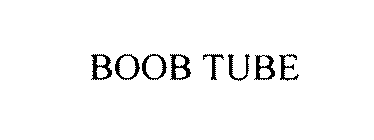 BOOB TUBE