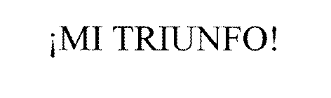 ¡MI TRIUNFO!