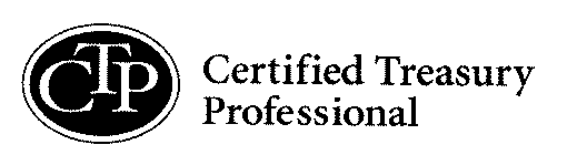 CTP CERTIFIED TREASURY PROFESSIONAL