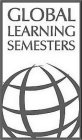 GLOBAL LEARNING SEMESTERS