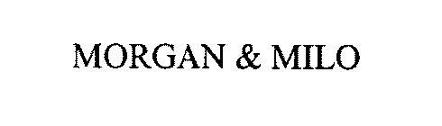 MORGAN & MILO