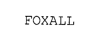FOXALL