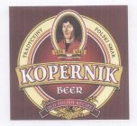 KOPERNIK BEER TRADYCYJNY POLSKI SMAK OLD POLISH RECIPE 1473 1543