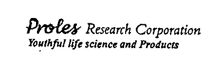 PROLES RESEARCH CORPORATION YOUTHFUL LIFE SCIENCE AND PRODUCTS