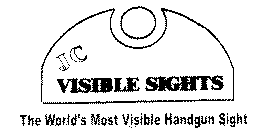 JC VISIBLE SIGHTS THE WORLD'S MOST VISIBLE HANDGUN SIGHT