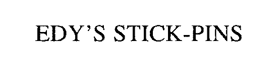 EDY'S STICK-PINS