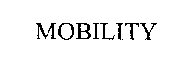 MOBILITY