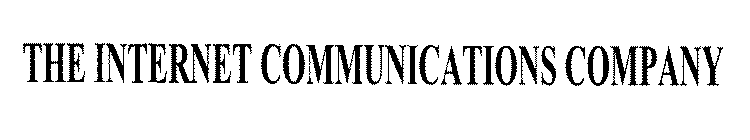 THE INTERNET COMMUNICATIONS COMPANY