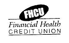 FHCU FINANCIAL HEALTH CREDIT UNION