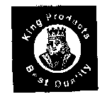 KING PRODUCTS BEST QUALITY