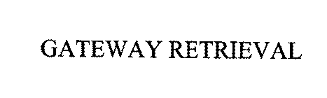 GATEWAY RETRIEVAL