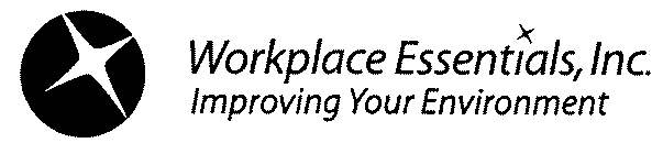 WORKPLACE ESSENTIALS, INC. IMPROVING YOUR ENVIRONMENT