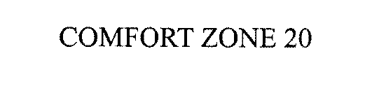COMFORT ZONE 20