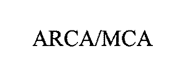 ARCA/MCA
