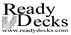 READY DECKS WWW.READYDECKS.COM