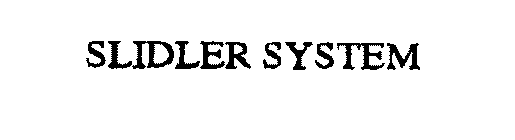 SLIDLER SYSTEM