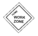 HOME WORK ZONE