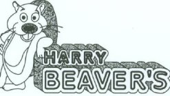 HARRY BEAVER'S