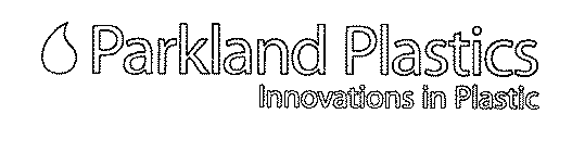 PARKLAND PLASTICS INNOVATIONS IN PLASTIC