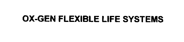 OX-GEN FLEXIBLE LIFE SYSTEMS