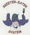 SKEETER-EATER SYSTEM