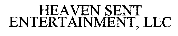 HEAVEN SENT ENTERTAINENT, LLC
