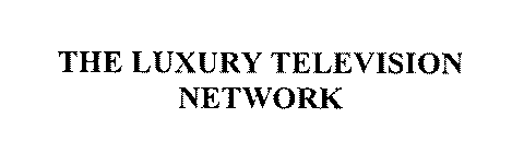 THE LUXURY TELEVISION NETWORK