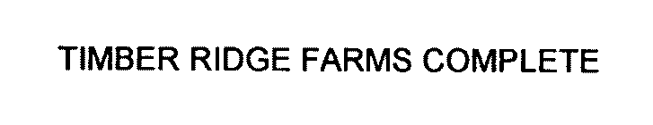 TIMBER RIDGE FARMS COMPLETE