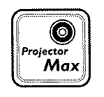 PROJECTOR MAX