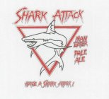 SHARK ATTACK MAN EATER PALE ALE HAVE A SHARK ATTACK!
