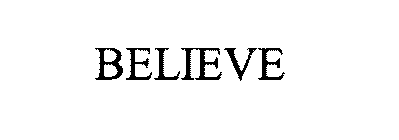 BELIEVE